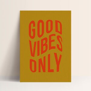 AFFICHE - GOOD VIBES ONLY 30*40
